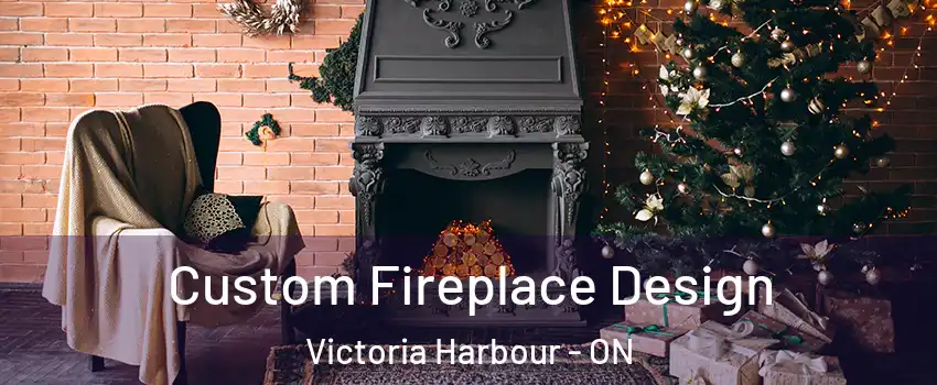  Custom Fireplace Design Victoria Harbour - ON
