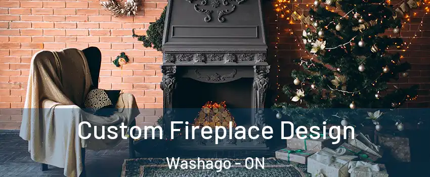  Custom Fireplace Design Washago - ON