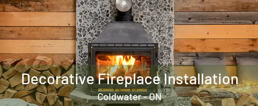  Decorative Fireplace Installation Coldwater - ON