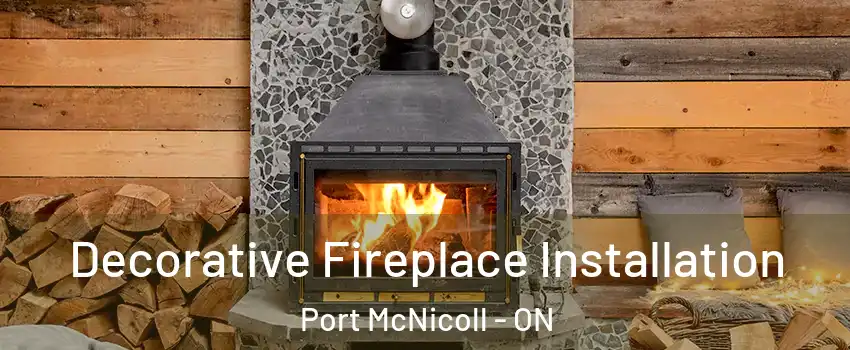  Decorative Fireplace Installation Port McNicoll - ON