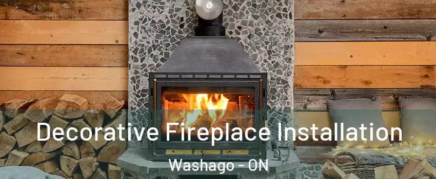  Decorative Fireplace Installation Washago - ON