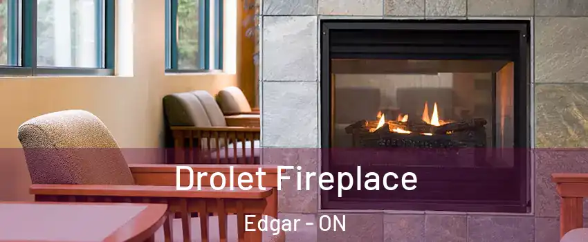 Drolet Fireplace Edgar - ON