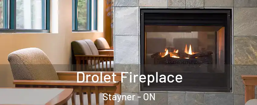  Drolet Fireplace Stayner - ON