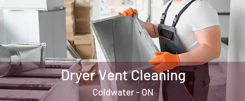  Dryer Vent Cleaning Coldwater - ON