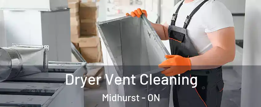 Dryer Vent Cleaning Midhurst - ON