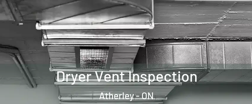  Dryer Vent Inspection Atherley - ON
