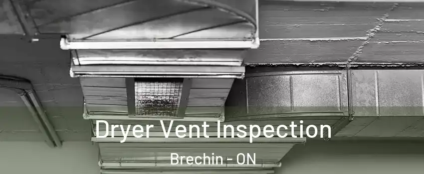  Dryer Vent Inspection Brechin - ON