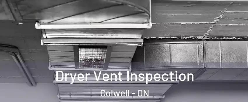 Dryer Vent Inspection Colwell - ON