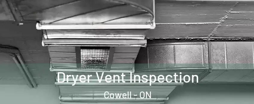  Dryer Vent Inspection Cowell - ON