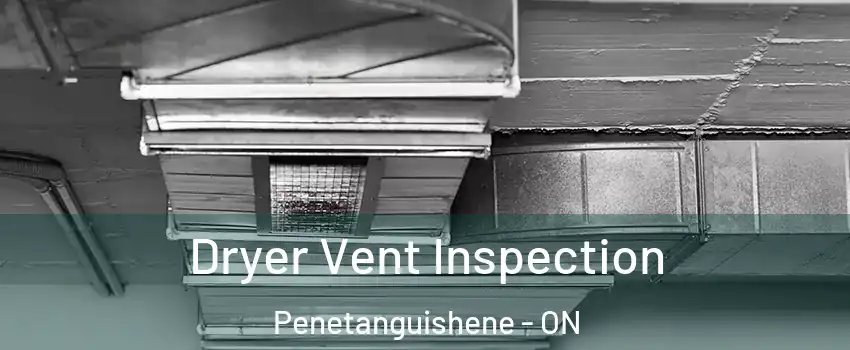  Dryer Vent Inspection Penetanguishene - ON