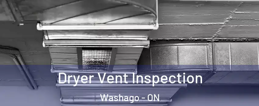  Dryer Vent Inspection Washago - ON