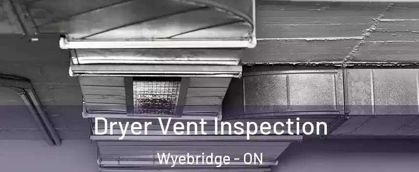 Dryer Vent Inspection Wyebridge - ON