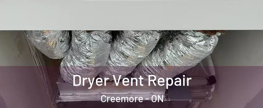  Dryer Vent Repair Creemore - ON