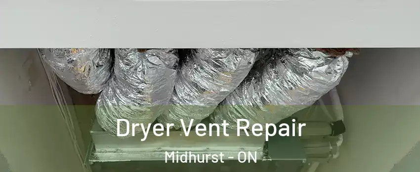  Dryer Vent Repair Midhurst - ON