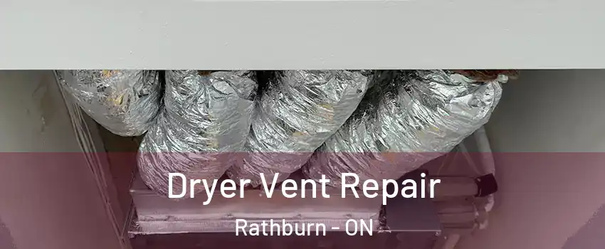 Dryer Vent Repair Rathburn - ON