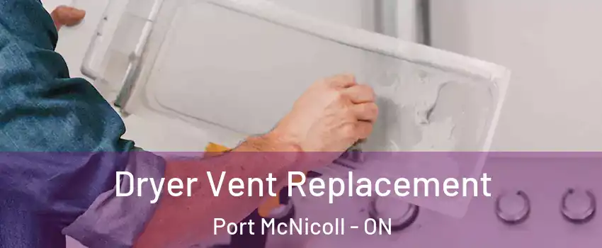  Dryer Vent Replacement Port McNicoll - ON