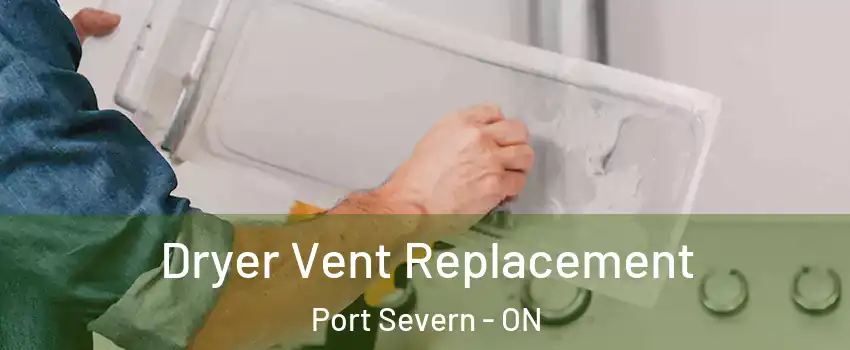  Dryer Vent Replacement Port Severn - ON