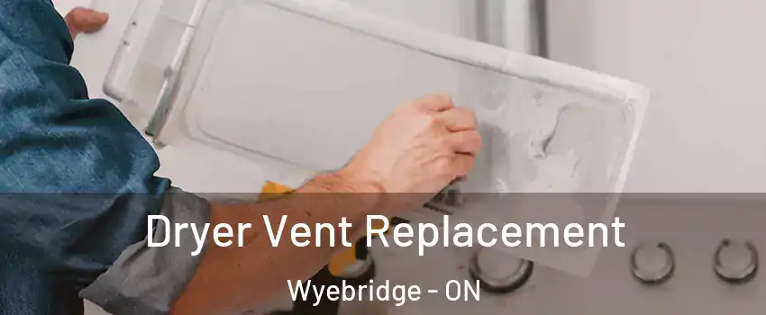 Dryer Vent Replacement Wyebridge - ON