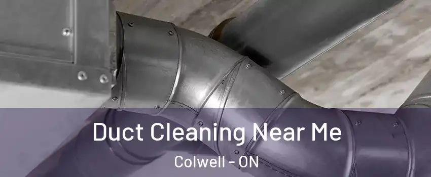  Duct Cleaning Near Me Colwell - ON