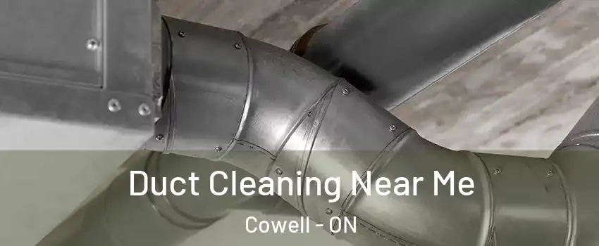  Duct Cleaning Near Me Cowell - ON