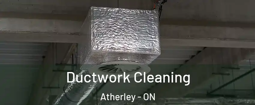  Ductwork Cleaning Atherley - ON