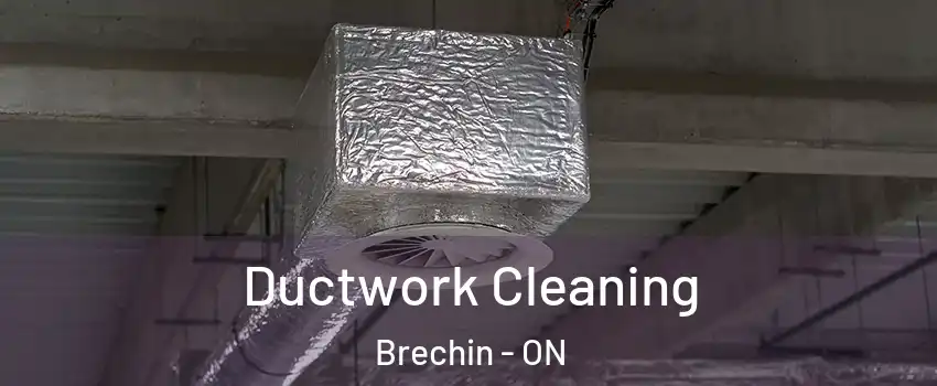 Ductwork Cleaning Brechin - ON