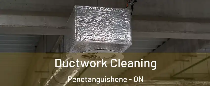  Ductwork Cleaning Penetanguishene - ON
