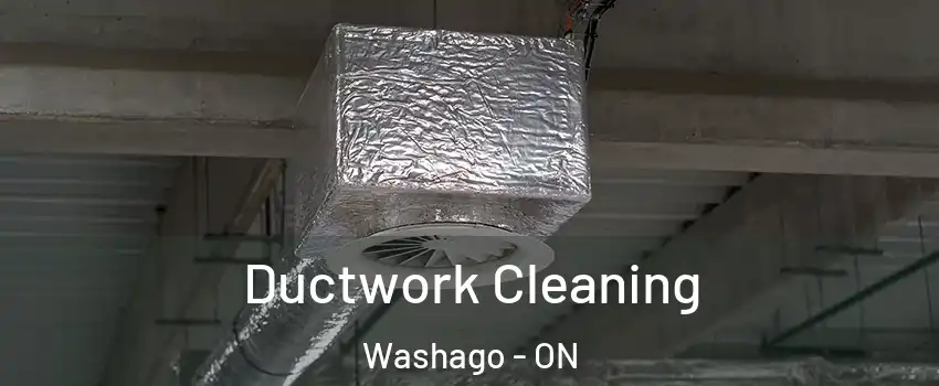 Ductwork Cleaning Washago - ON