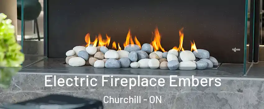  Electric Fireplace Embers Churchill - ON