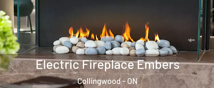 Electric Fireplace Embers Collingwood - ON