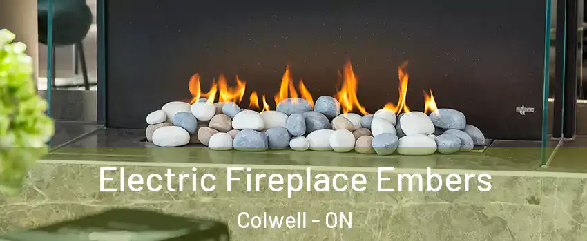  Electric Fireplace Embers Colwell - ON