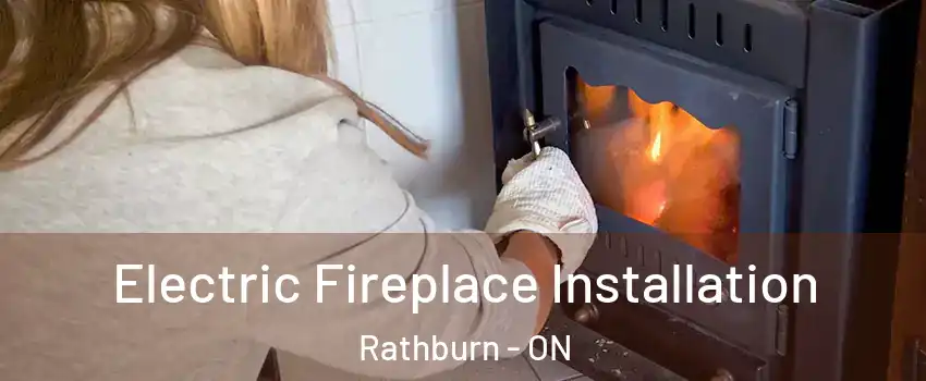  Electric Fireplace Installation Rathburn - ON
