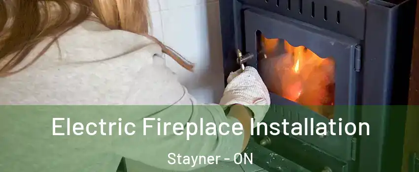  Electric Fireplace Installation Stayner - ON