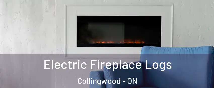  Electric Fireplace Logs Collingwood - ON