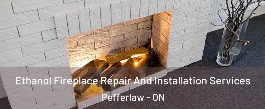  Ethanol Fireplace Repair And Installation Services Pefferlaw - ON