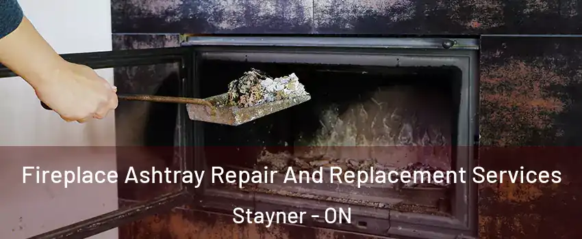 Fireplace Ashtray Repair And Replacement Services Stayner - ON
