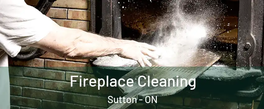  Fireplace Cleaning Sutton - ON