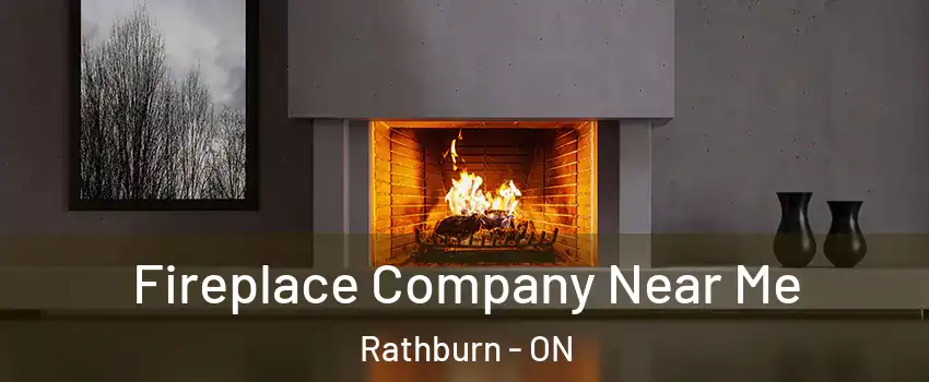Fireplace Company Near Me Rathburn - ON