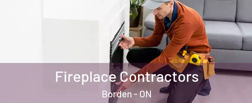  Fireplace Contractors Borden - ON