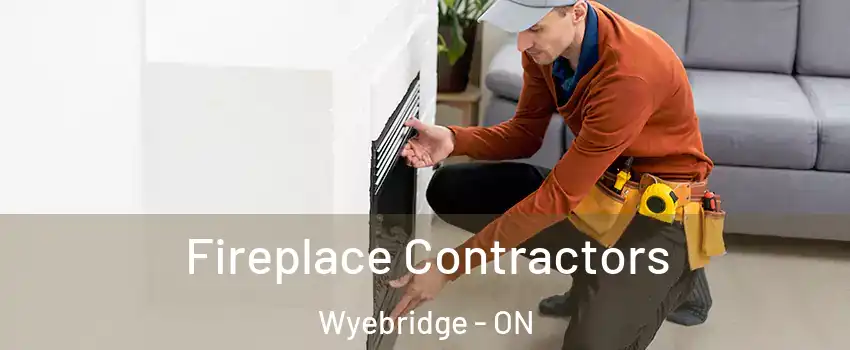Fireplace Contractors Wyebridge - ON