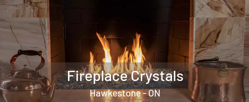  Fireplace Crystals Hawkestone - ON