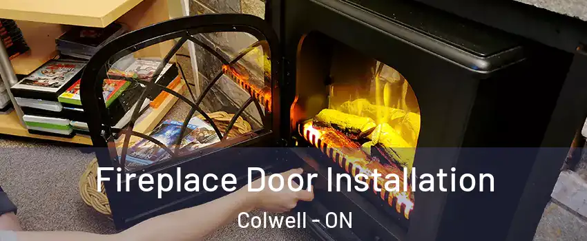  Fireplace Door Installation Colwell - ON