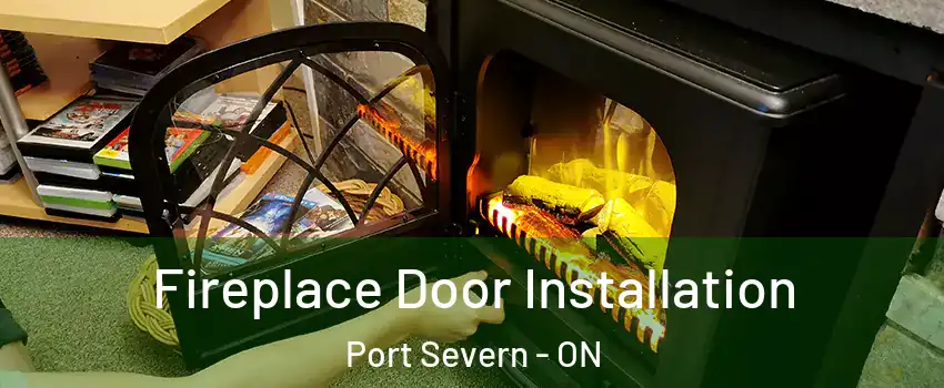  Fireplace Door Installation Port Severn - ON