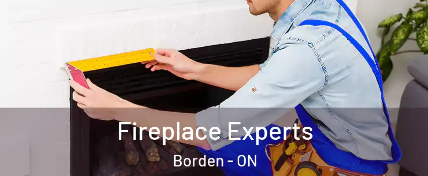 Fireplace Experts Borden - ON