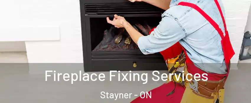  Fireplace Fixing Services Stayner - ON
