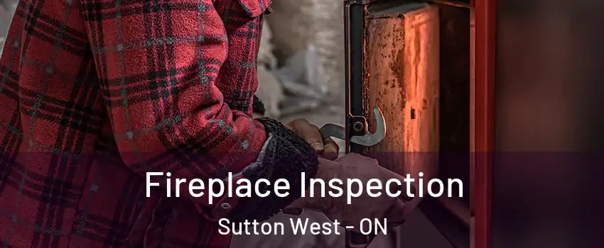  Fireplace Inspection Sutton West - ON