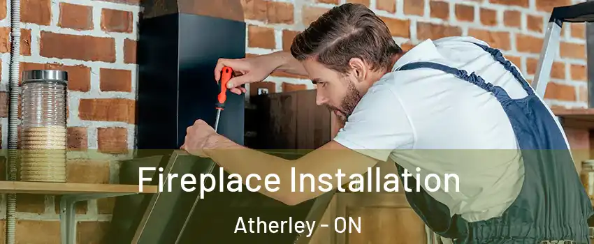  Fireplace Installation Atherley - ON