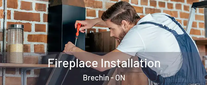 Fireplace Installation Brechin - ON