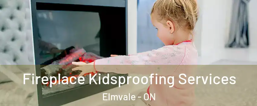  Fireplace Kidsproofing Services Elmvale - ON