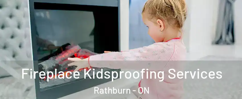  Fireplace Kidsproofing Services Rathburn - ON